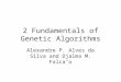 2 Fundamentals of Genetic Algorithms Alexandre P. Alves da Silva and Djalma M. Falca˜o