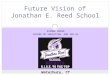GIANNA GURGA FUTURE OF EDUCATION- EDU 505.91 Future Vision of Jonathan E. Reed School Waterbury, CT
