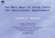 1 The Many Ways of Using Tests for Educational Improvement Edward H. Haertel School of Education Stanford University Learning from History: Assessment