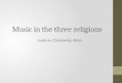 Music in the three religions Judaism, Christianity, Islam