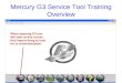 Mercury G3 Service Tool Training Overview When opening G3 you will start at this screen first import thing to look for is communication