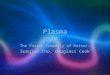 Plasma The Fourth Property of Matter. Sungjae Cho, Douglass Cook