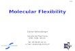 Molecular Flexibility Esther Kellenberger Faculté de Pharmacie UMR 7200, Illkirch Tel: 03 68 85 42 21 e-mail: ekellen@unistra.fr 1/27