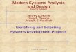 © 2005 by Prentice Hall Identifying and Selecting Systems Development Projects Modern Systems Analysis and Design Fourth Edition Jeffrey A. Hoffer Joey