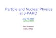 Particle and Nuclear Physics at J-PARC July 16, 2003 Lattice 2003 Jun Imazato KEK, IPNS