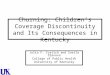 Churning: Children’s Coverage Discontinuity and Its Consequences in Kentucky Julia F. Costich and Svetla Slavova College of Public Health University of