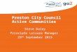 Preston City Council Active Communities Steve Daley Principle Leisure Manager 23 rd September 2015