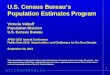 U.S. Census Bureau’s Population Estimates Program Victoria Velkoff Population Division U.S. Census Bureau APDU 2010 Annual Conference Public Data 2010: