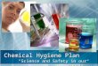 Chemical Hygiene Plan “Science and Safety in our Schools” “Science and Safety in our Schools”
