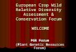 European Crop Wild Relative Diversity Assessment & Conservation Forum PGR Forum (Plant Genetic Resources Forum) WELCOME