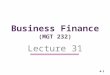 4-1 Business Finance (MGT 232) Lecture 31. 4-2 Overview of the Working Capital Management
