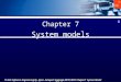 CS.436 Software Engineering By Ajarn..Sutapart Sappajak,METC,MSIT Chapter7 System Model Slide 1 1 Chapter 7 System models