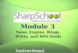 Module 3 News Engine, Blogs, Wikis, and RSS feeds Instructional Technology