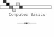 Computer Basics. What is a Computer? An electronic device for the storage and processing of information. Four basic actions 1. Input 2. Processing 3