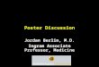 Poster Discussion Jordan Berlin, M.D. Ingram Associate Professor, Medicine