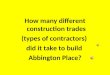 How many different construction trades (types of contractors) did it take to build Abbington Place?