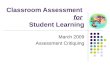 Classroom Assessment for Student Learning March 2009 Assessment Critiquing