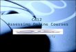 CA12 Assessing Online Courses Howard University Spring 2015
