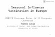 1 Seasonal Influenza Vaccination in Europe Seasonal Influenza Vaccination in Europe 2007/8 Coverage Rates in 11 European Countries THOMAS SZUCS Institute