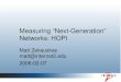 Measuring “Next-Generation” Networks: HOPI Matt Zekauskas matt@internet2.edu 2006-02-07