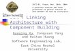 JCMP: Linking Architecture with Component Building Guoqing Xu, Zongyuan Yang and Haitao Huang Software Engineering Lab, East China Normal University SACT-01,