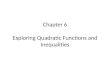 Chapter 6 Exploring Quadratic Functions and Inequalities