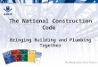 The National Construction Code Bringing Building and Plumbing Together