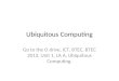 Ubiquitous Computing Go to the O drive, ICT, BTEC, BTEC 2013, Unit 1, LA A, Ubiquitous Computing