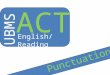 UBMS ACT English/Reading Summer 2012 Punctuation