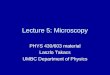 Lecture 5: Microscopy PHYS 430/603 material Laszlo Takacs UMBC Department of Physics
