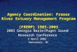 Agency Coordination: Fraser River Estuary Management Program [FREMP] 1985-2003 2003 Georgia Basin/Puget Sound Research Conference 3 April 2003 Vancouver,