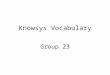 Knowsys Vocabulary Group 23. Group: 23 220 _ addict aˈ dikt NHEALTH a person who is slavishly devoted to something else As an admitted addict, Allen knew