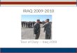 IRAQ 2009-2010 Tour of Duty – Iraq 2009. Daily Life