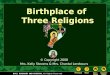 Birthplace of Three Religions © Copyright 2008 Mrs. Kelly Stevens & Mrs. Chantal Lerebours