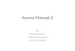 Access Manual 2 By Dhawala Kovuri Elham S.Khorasani Ismail Guneydas
