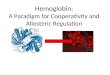 Hemoglobin: A Paradigm for Cooperativity and Allosteric Regulation