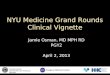 NYU Medicine Grand Rounds Clinical Vignette Jamie Osman, MD MPH RD PGY2 April 2, 2013 U NITED S TATES D EPARTMENT OF V ETERANS A FFAIRS