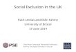 Social Exclusion in the UK Ruth Levitas and Eldin Fahmy University of Bristol 19 June 2014 Third Peter Townsend Memorial Conference Poverty and Social