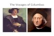 The Voyages of Columbus. First Voyage On August 3, 1492, Columbus sailed from Palos, Spain with three small ships; the Pinta, the Nina, and the Santa