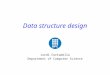 Data structure design Jordi Cortadella Department of Computer Science