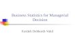 Business Statistics for Managerial Decision Farideh Dehkordi-Vakil