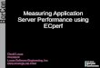 Measuring Application Server Performance using ECperf David Lucas President Lucas Software Engineering, Inc DDLUCAS@LSE.COM