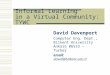 Informal Learning in a Virtual Community: TYWC David Davenport Computer Eng. Dept., Bilkent University Ankara 06533 – Turkey email: david@bilkent.edu.tr