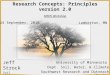 Research Concepts: Principles version 2.0 University of Minnesota Dept. Soil, Water, & Climate Southwest Research and Outreach Center Jeff Strock Soil