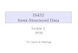 IS432 Semi-Structured Data Lecture 2: DTD Dr. Gamal Al-Shorbagy