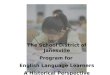 The School District of Janesville Program for English Language Learners A Historical Perspective