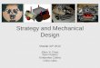 Strategy and Mechanical Design Maslab IAP 2010 Ellen Yi Chen Sam Powers Kimberlee Collins Chris Celio
