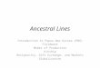 Ancestral Lines Introduction to Papua New Guinea (PNG) Fieldwork Modes of Production Kinship Reciprocity, Gift Exchange, and Markets Globalization