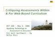 Critiquing Assessments Within & For Web-Based Curriculum EDT 560 – May 2, 2006 Applying Technology to Assessment in Education For Gail Garthwait ~ By Betsy