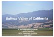 Salinas Valley of California A photographic journal Lauren Haslach NEH Steinbeck Institute July 2007